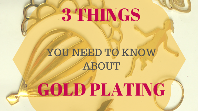 The 3 qualities of gold plated jewelry